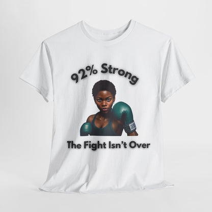 92% Strong Heavy Cotton Tee