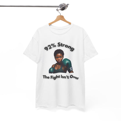 92% Strong Heavy Cotton Tee