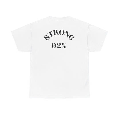 92% Strong Heavy Cotton Tee