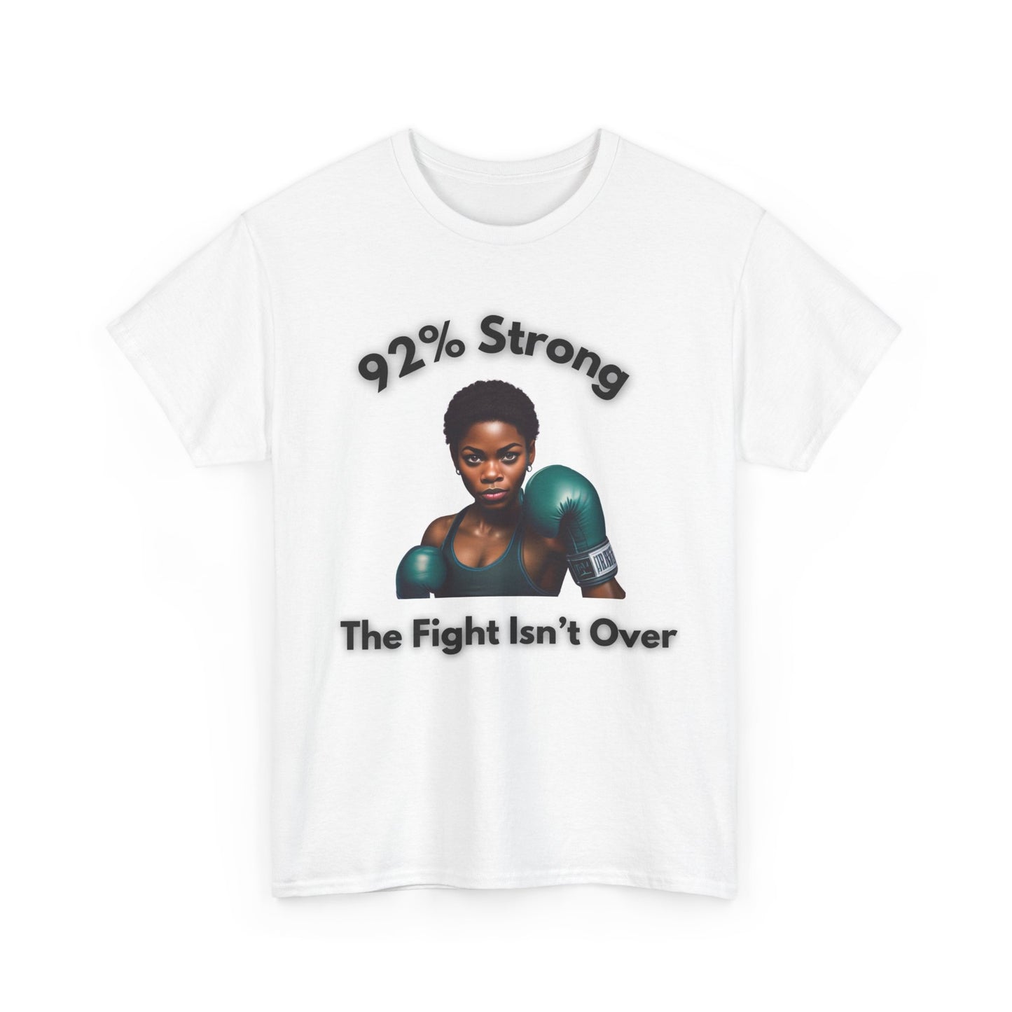 92% Strong Heavy Cotton Tee