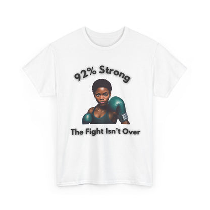 92% Strong Heavy Cotton Tee